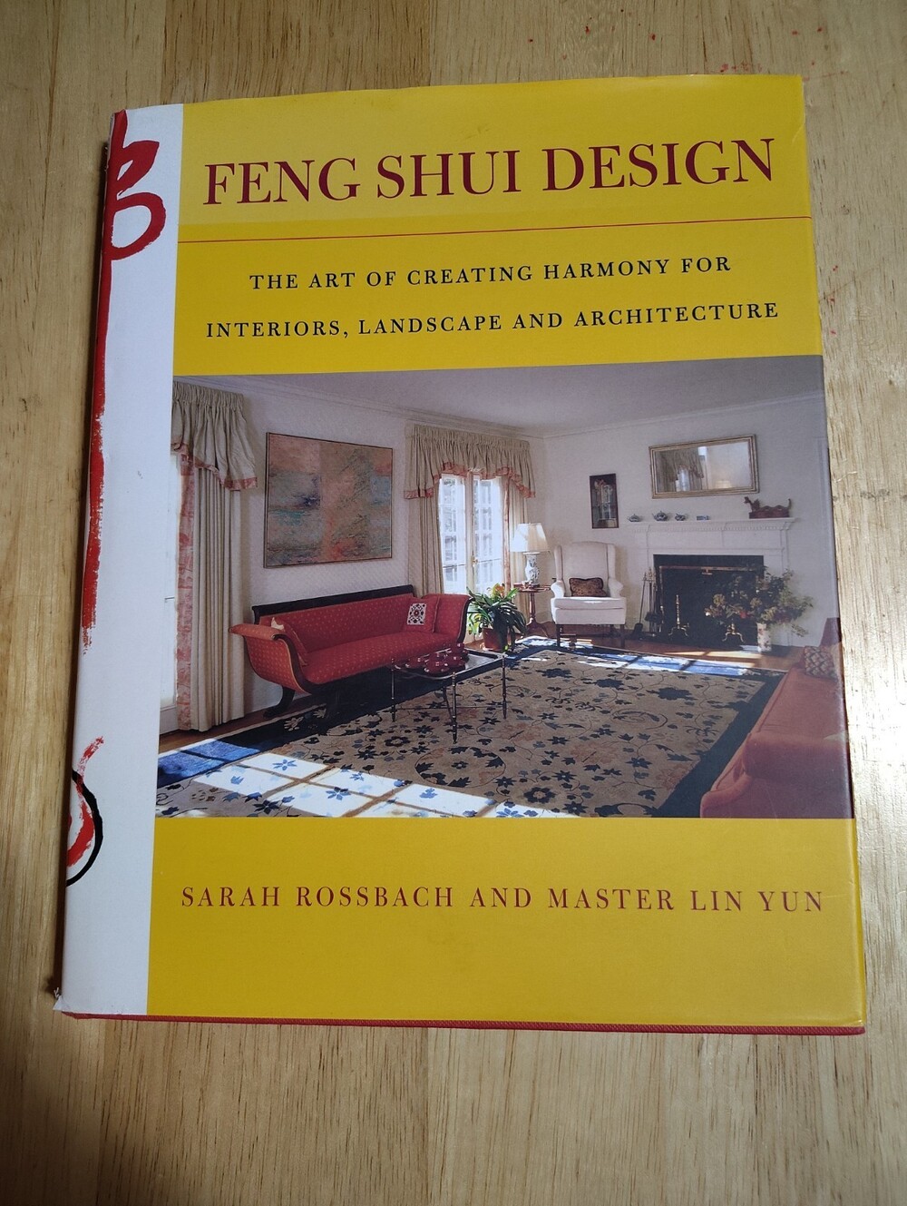 FENG SHUI DESIGN: FROM HISTORY AND LANDSCAPE TO MODERN By Lin Yun & Sarah Mint
